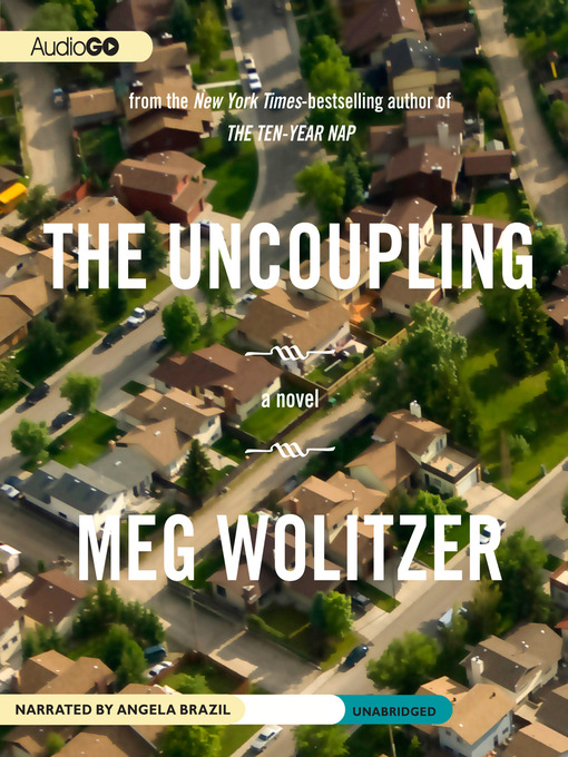 Title details for The Uncoupling by Meg Wolitzer - Wait list